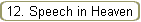 12. Speech in Heaven