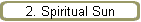 2. Spiritual Sun